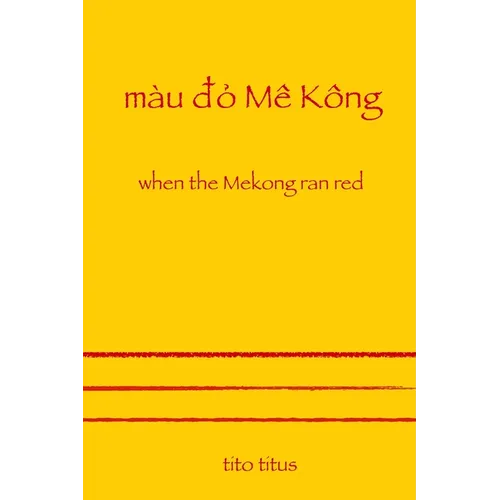 When the Mekong Ran Red - Paperback