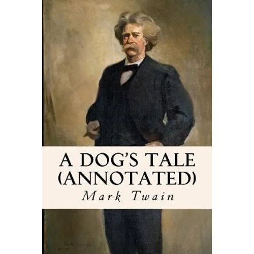 A Dog's Tale (annotated) - Paperback