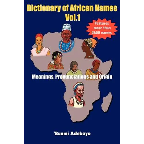 Dictionary of African Names, Volume 1 - Paperback