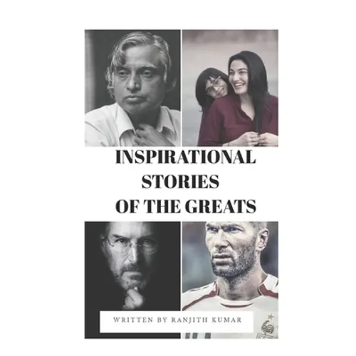 Inspirational Stories of the Greats: Motivational and Inspirational Book for Teenagers, Students, Kidsboys Girls - Paperback