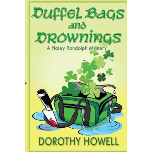 Duffel Bags and Drownings (A Haley Randolph Mystery) - Paperback