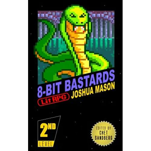Eight-Bit Bastards: Level Two - Paperback
