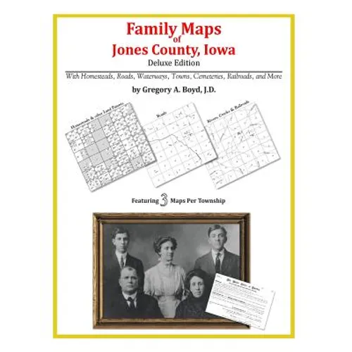 Family Maps of Jones County, Iowa - Paperback