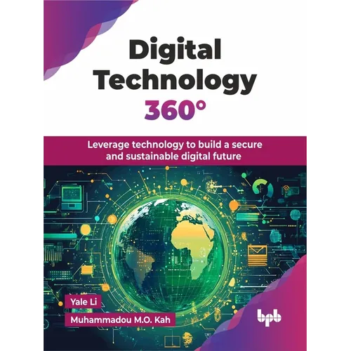 Digital Technology 360°: Leverage technology to build a secure and sustainable digital future (English Edition) - Paperback