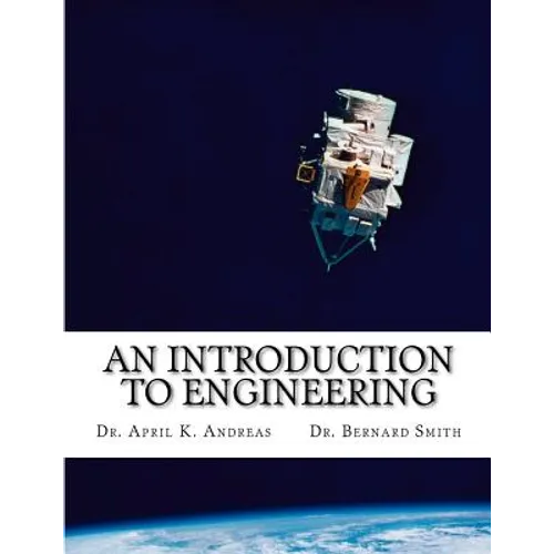 An Introduction to Engineering: What it takes to make it - Paperback