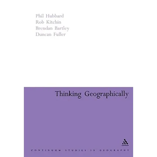 Thinking Geographically: Space, Theory and Contemporary Human Geography - Paperback