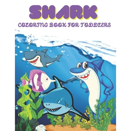 Shark Coloring Book For Toddlers: Shark Coloring Book for Toddlers.35 Shark design - Paperback