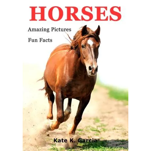 Horses: Kids book of fun facts & amazing pictures on animals in nature - Paperback