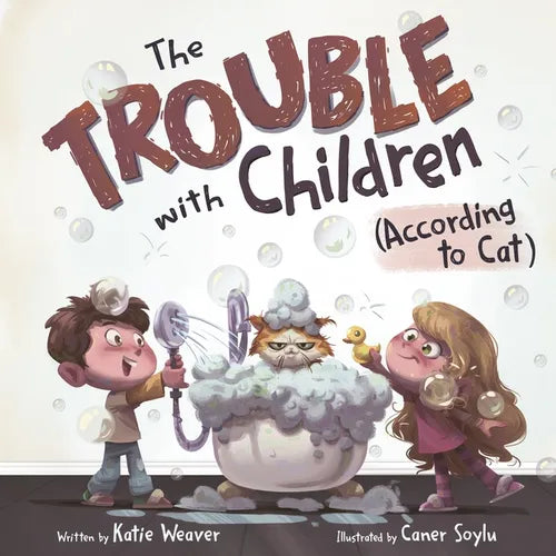 The Trouble with Children (According to Cat) - Hardcover