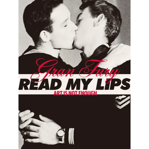 Gran Fury: Art Is Not Enough - Paperback