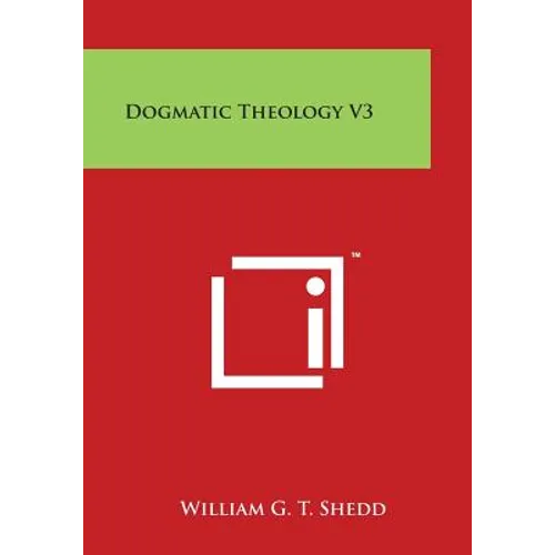 Dogmatic Theology V3 - Paperback