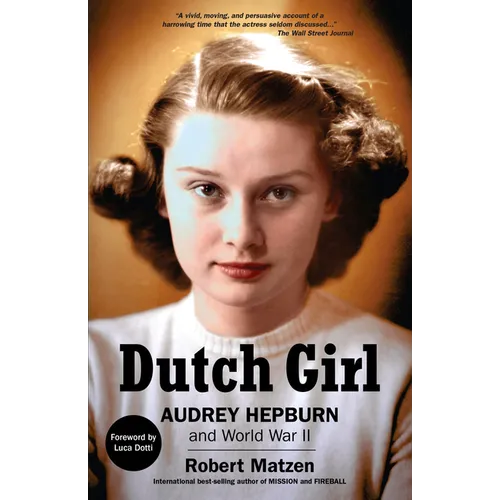 Dutch Girl: Audrey Hepburn and World War II - Paperback