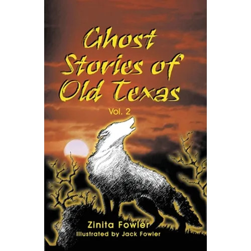 Ghost Stories of Old Texas Vol. 2 - Paperback