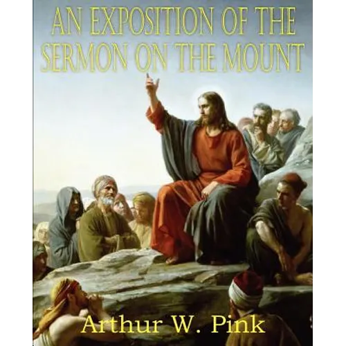 An Exposition of the Sermon on the Mount - Paperback