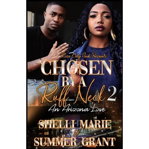 Chosen by a Ruff Neck 2: An Arizona Love - Paperback