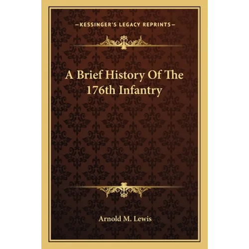 A Brief History Of The 176th Infantry - Paperback