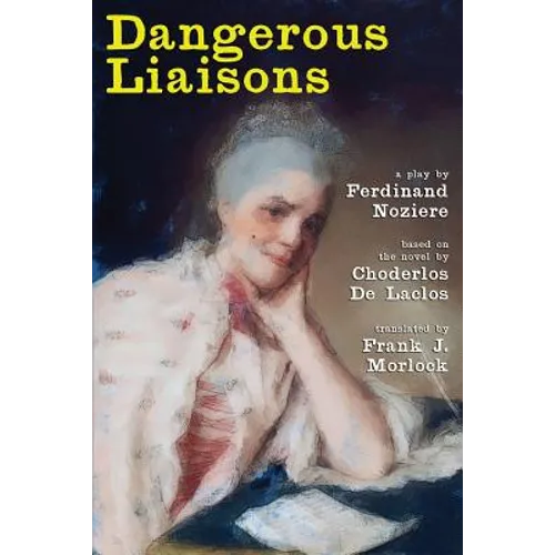 Dangerous Liaisons: A Play in Three Acts - Paperback