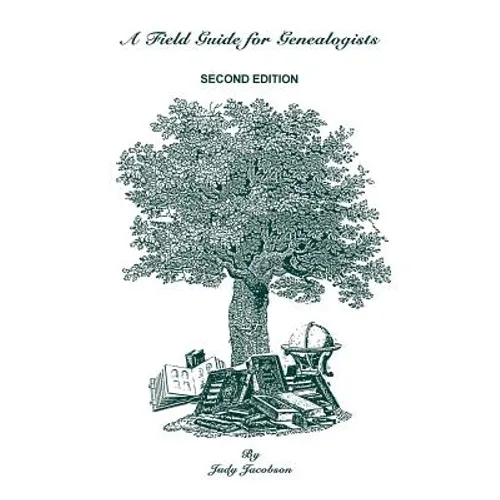 Field Guide for Genealogists. Second Edition - Paperback