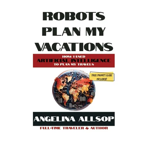 Robots Plan My Vacations - Paperback