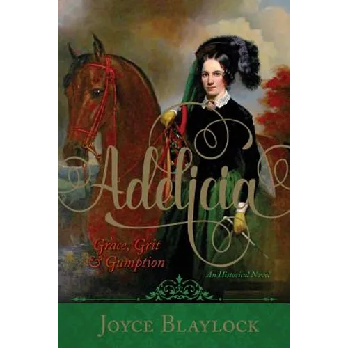Adelicia: Grace, Grit and Gumption - Paperback