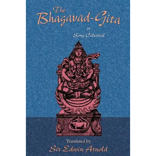 The Bhagavad-Gita or Song Celestial - Paperback