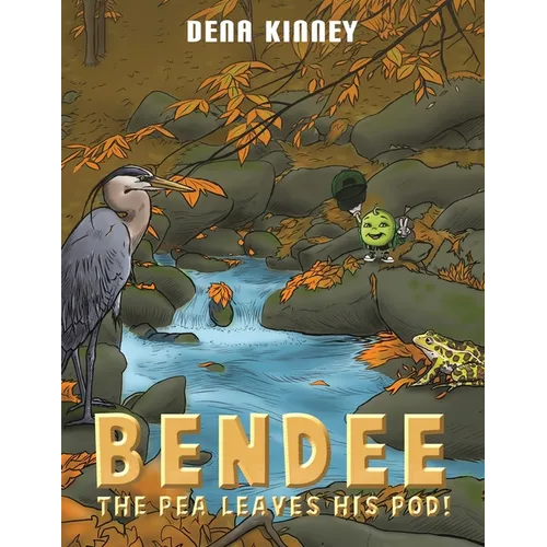 Bendee the Pea Leaves His Pod! - Paperback