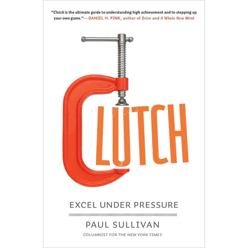 Clutch: Excel Under Pressure - Paperback