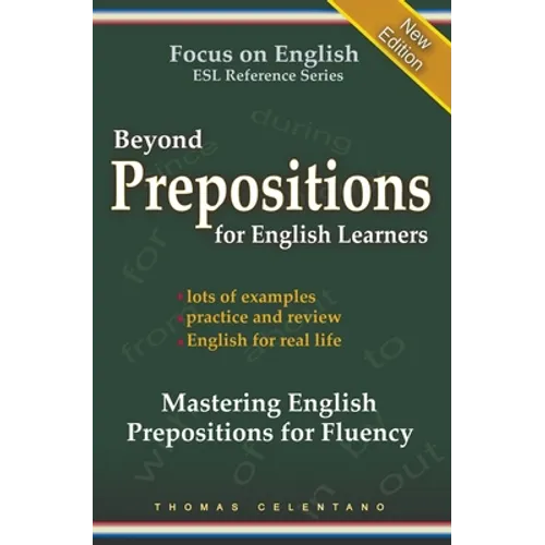 Beyond Prepositions for ESL Learners - Mastering English Prepositions for Fluency - Paperback