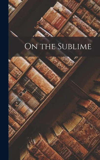 On the Sublime - Hardcover
