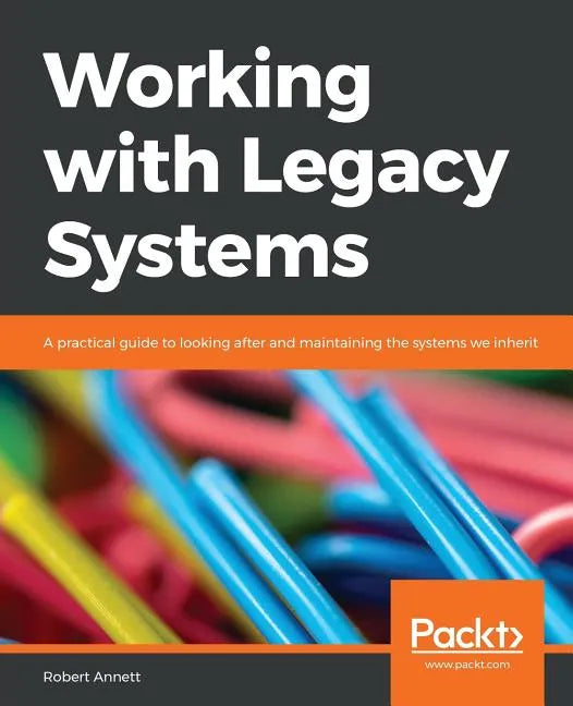 Working with Legacy Systems - Paperback