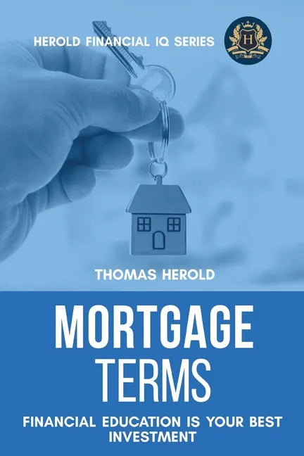 Mortgage Terms - Financial Education Is Your Best Investment - Paperback