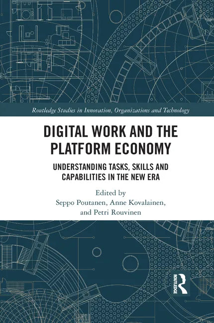 Digital Work and the Platform Economy: Understanding Tasks, Skills and Capabilities in the New Era - Paperback
