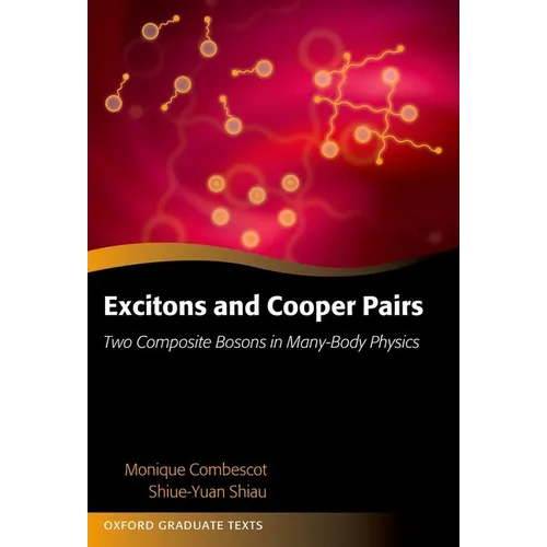 Excitons and Cooper Pairs: Two Composite Bosons in Many-Body Physics - Paperback