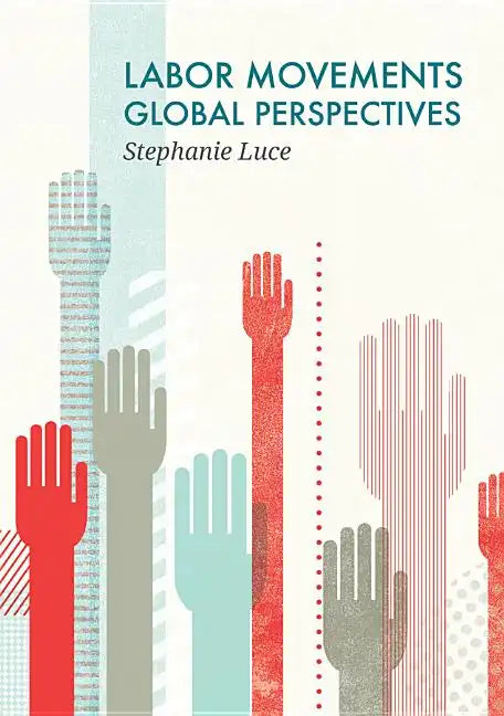 Labor Movements: Global Perspectives - Paperback