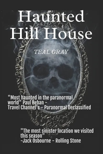 Haunted Hill House: Darkness Resides In Texas - Paperback