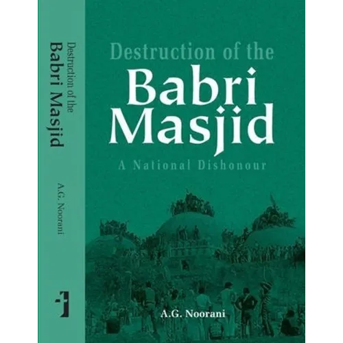 Destruction of the Babri Masjid: A National Dishonour - Hardcover