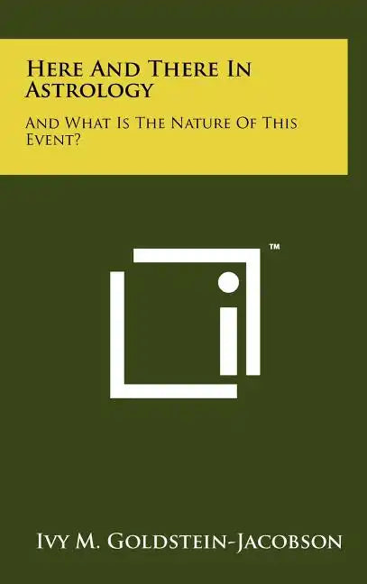 Here And There In Astrology: And What Is The Nature Of This Event? - Hardcover