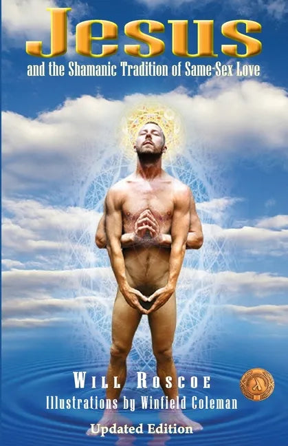 Jesus and the Shamanic Tradition of Same-Sex Love - Paperback
