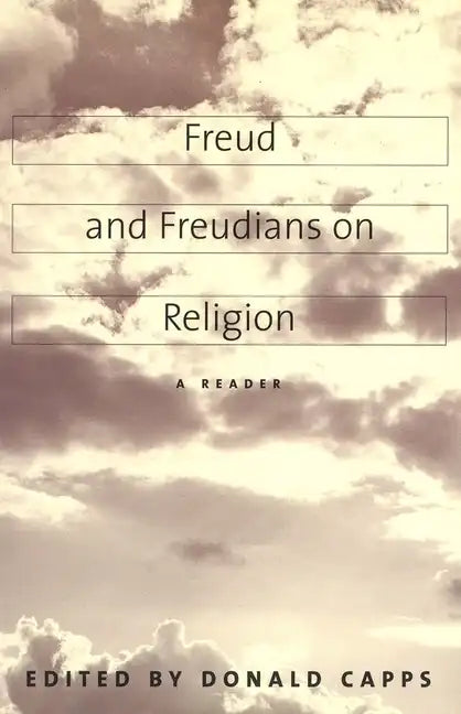 Freud and Freudians on Religion: A Reader - Paperback