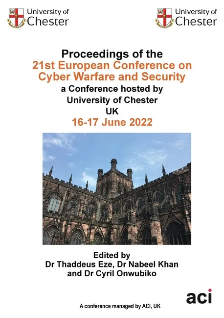 Proceedings of the 21st European Conference on Cyber Warfare and Security - Paperback
