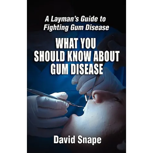 What You Should Know About Gum Disease - Paperback