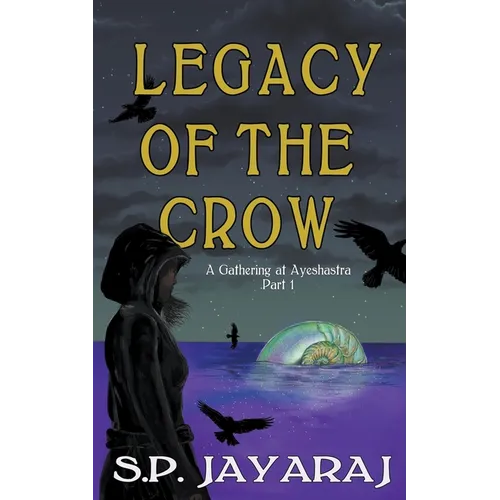 Legacy of the Crow: A Gathering at Ayeshastra Part 1 - Paperback