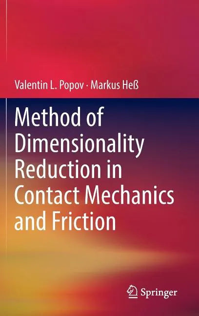 Method of Dimensionality Reduction in Contact Mechanics and Friction - Hardcover