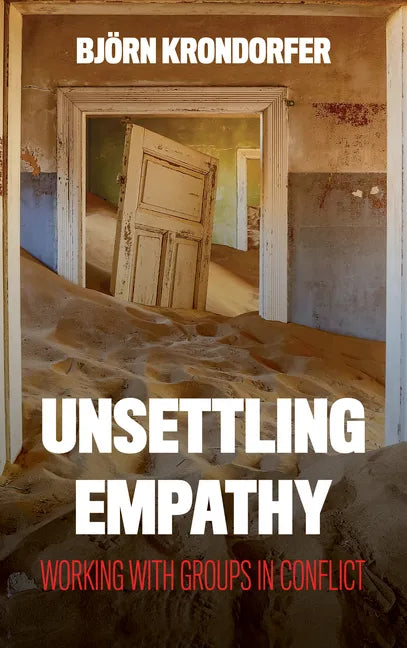 Unsettling Empathy: Working with Groups in Conflict - Paperback