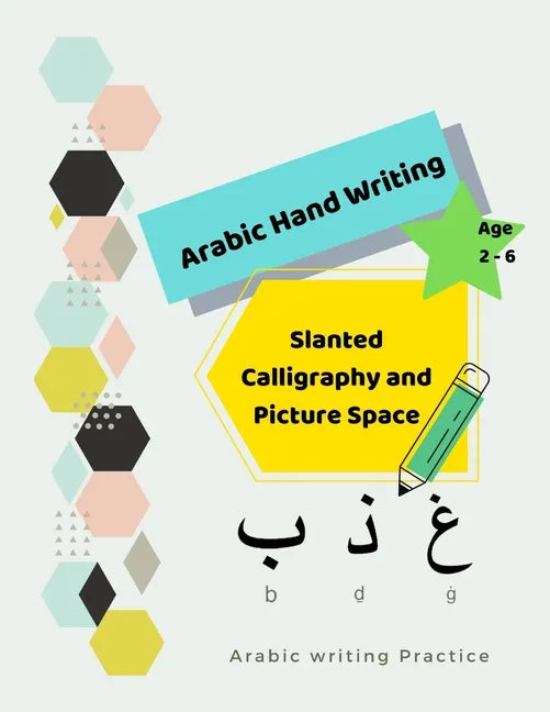 ARABIC Hand Writing: Slanted Calligraphy and Picture Space for Arabic writing Practice and Paintig Coloring Paper - Paperback