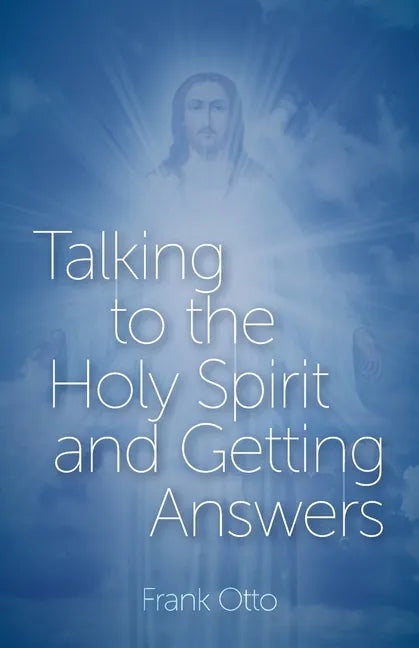 Talking to the Holy Spirit and Getting Answers - Paperback