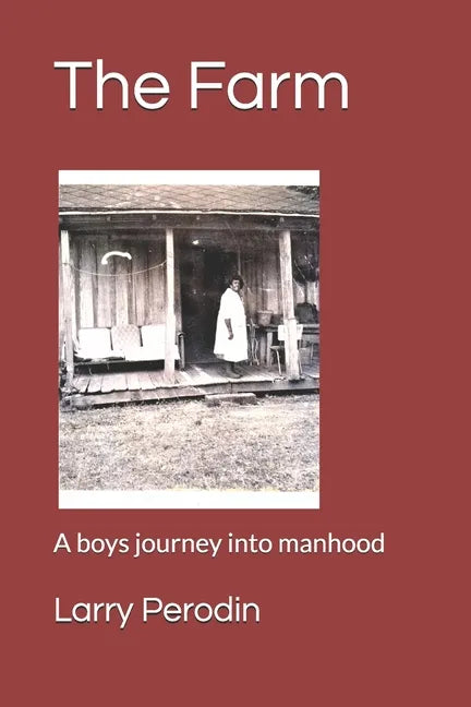 The Farm: A boys journey into manhood - Paperback