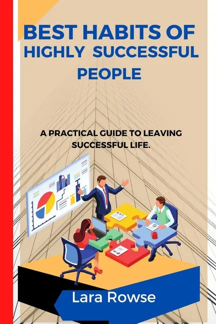 Best Habits of highly successful people: A practical guide to leaving a successful life - Paperback