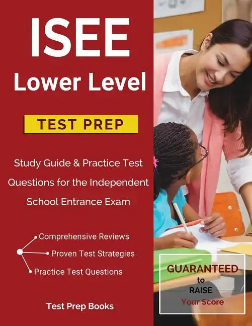 ISEE Lower Level Test Prep: Study Guide & Practice Test Questions for the Independent School Entrance Exam - Paperback