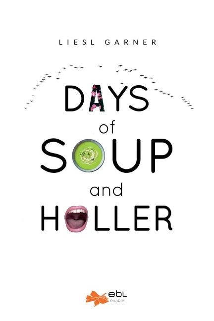 Days of Soup and Holler - Paperback